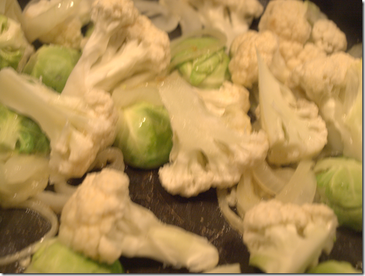 cauliflower and Brussels sprouts